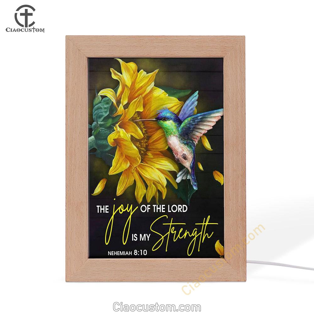 Scripture Nehemiah 810 Hummingbird Sunflower Frame Lamp Prints - Bible Verse Wooden Lamp - Scripture Night Light