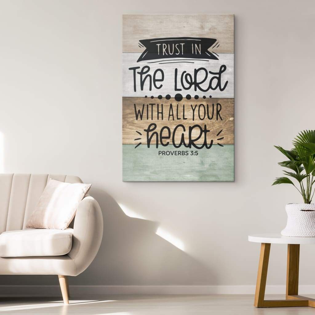 Scripture Proverbs 35 Trust In The Lord With All Your Heart Canvas Art - Bible Verse Canvas - Scripture Wall Art