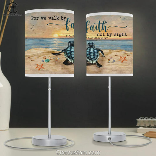 Sea Turtle - For We Walk By Faith Not By Sight Table Lamp For Bedroom Print - Christian Room Decor