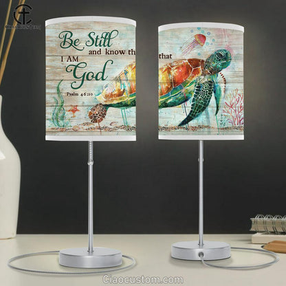 Sea Turtle Be Still And Know That I Am God Lamp Art Table Lamp - Christian Lamp Art - Religious Art