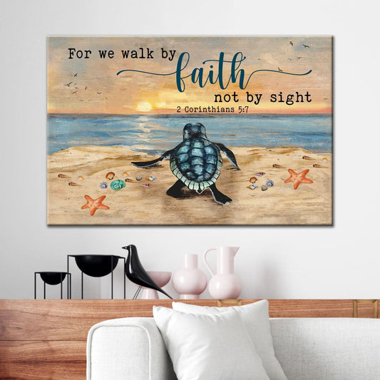Sea Turtle, For We Walk By Faith Not By Sight Wall Art Canvas Print - Religious Wall Decor