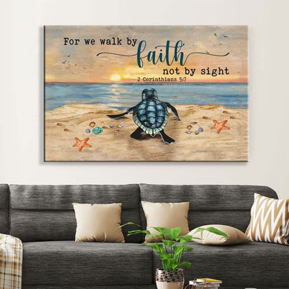 Sea Turtle, For We Walk By Faith Not By Sight Wall Art Canvas Print - Religious Wall Decor
