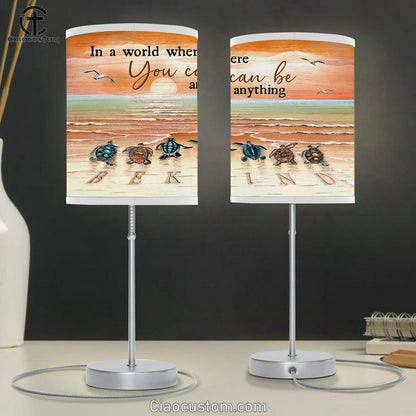 Sea Turtle In A World Where You Can Be Anything, Be Kind Lamp Art Table Lamp - Christian Lamp Art - Religious Art
