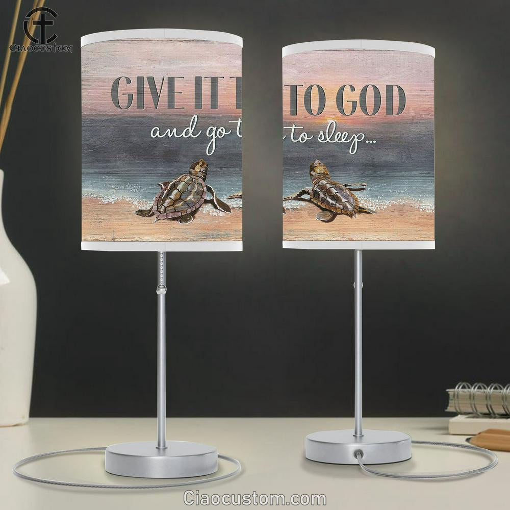 Seaturtle Give It To God And Go To Sleep Table Lamp Art - Christian Lamp Art Decor - Bible Verse Table Lamp