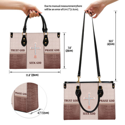 Seek God Trust God Praise God Gorgeous Leather Handbag - Religious Gifts For Women - Women Pu Leather Bag