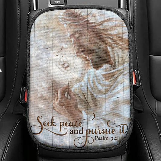 Seek Peace And Pursue It Dandelion And Jesus Seat Box Cover, Jesus Christ Car Center Console Cover, Christian Car Interior Accessories