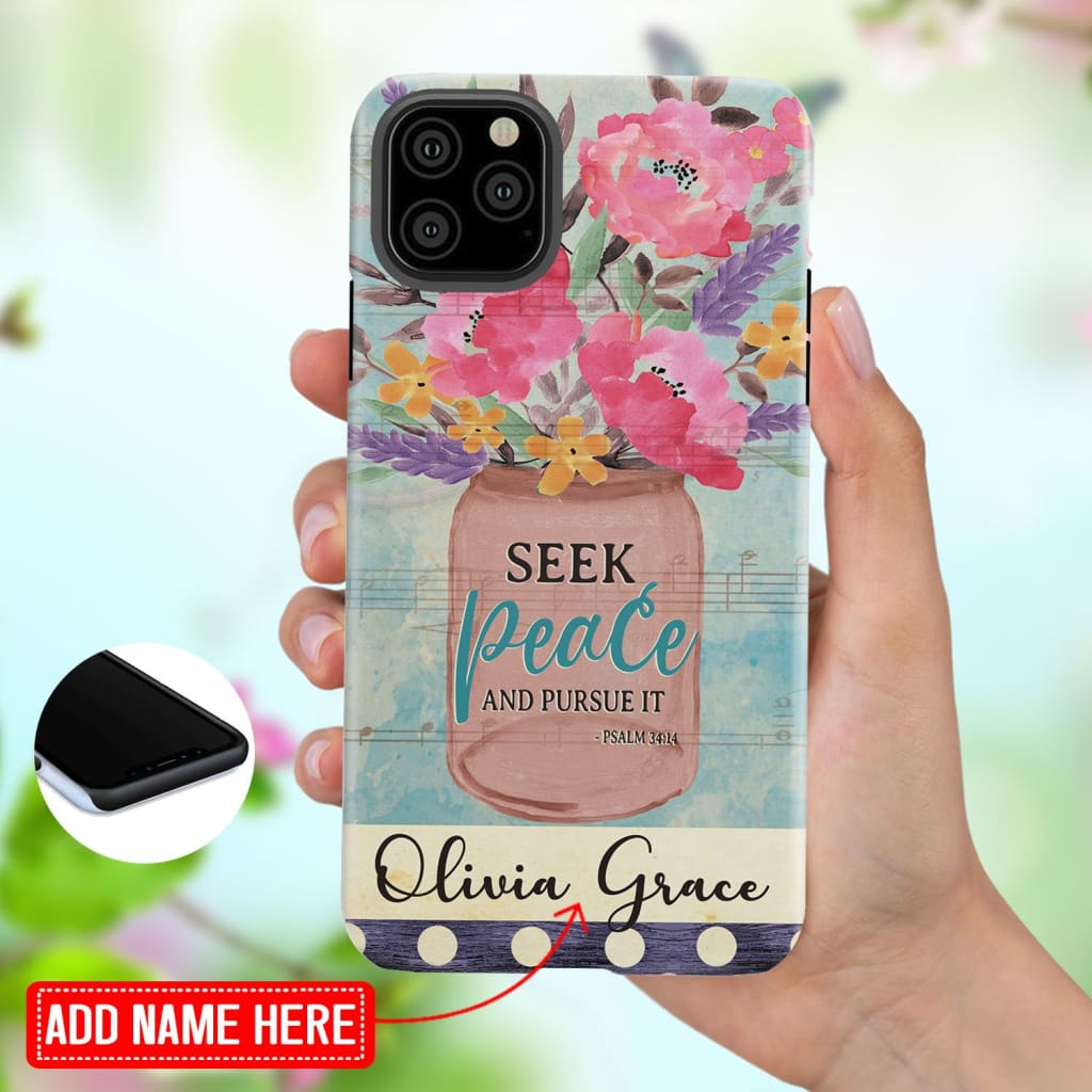 Seek Peace And Pursue It Psalm 3414 Personalized Name Iphone Case - Inspirational Bible Scripture iPhone Cases