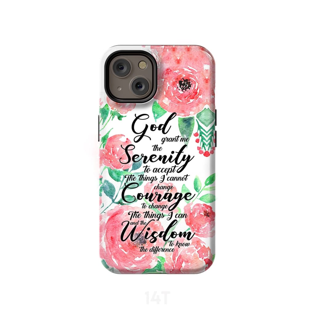 Serenity Prayer Phone Case God Grant Me The Serenity To Accept The Things I Cannot Change - Scripture Phone Cases