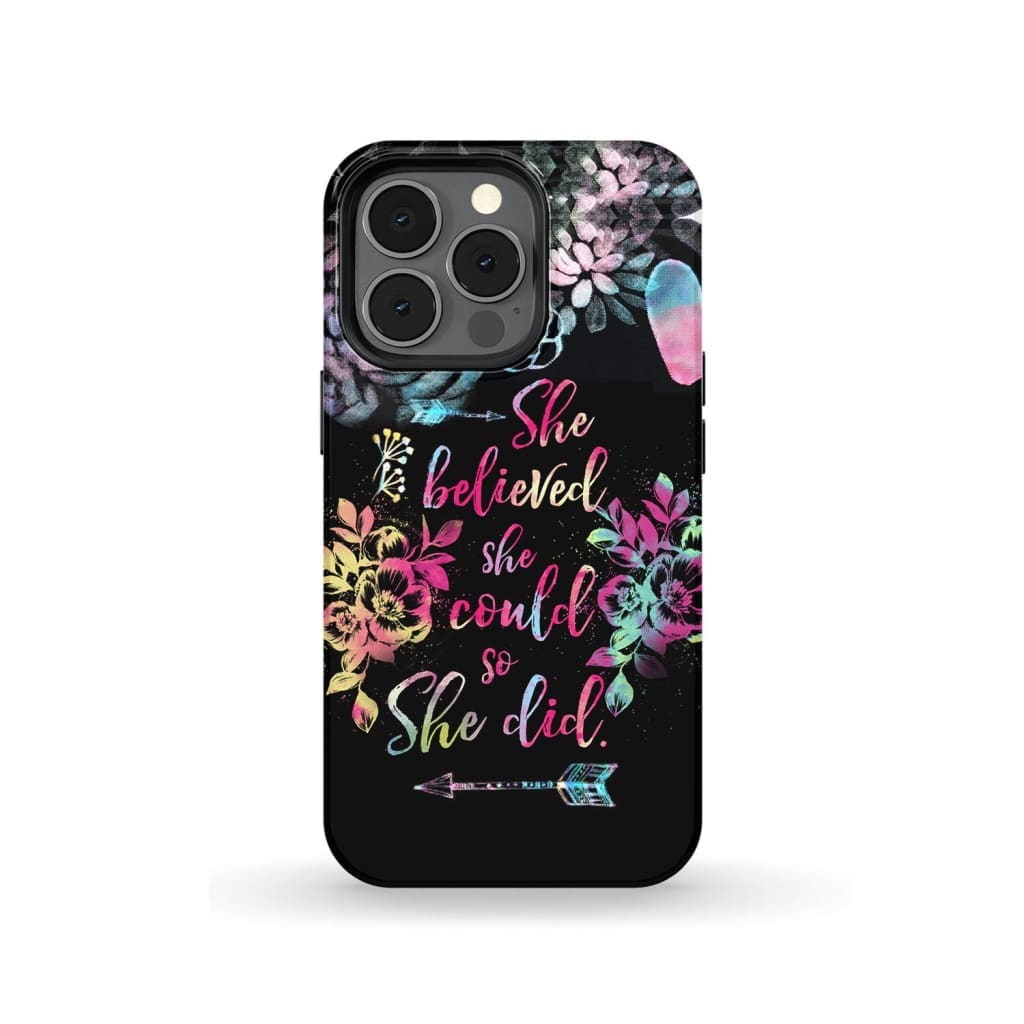 She Believed She Could So She Did Phone Case - Christian Phone Cases - Scripture Phone Cases - Iphone Cases Christian