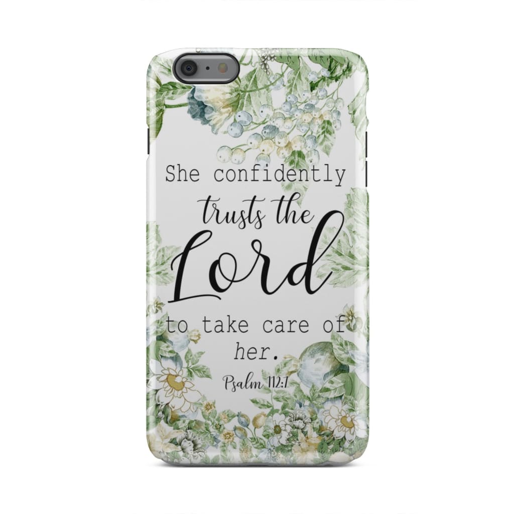 She Confidently Trusts The Lord To Take Care Of Her Psalm 1127 Phone Case - Inspirational Bible Scripture iPhone Cases