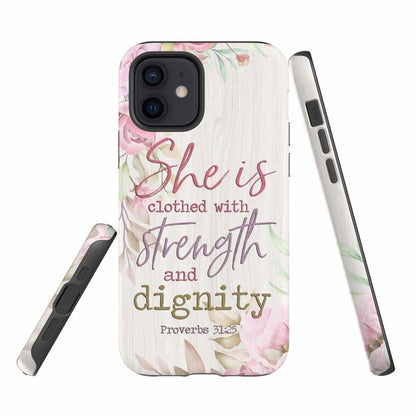 She Is Clothed With Strength And Dignity Bible Verse Phone Case - Inspirational Bible Scripture iPhone Cases