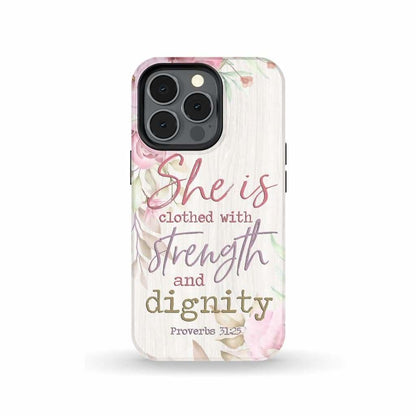 She Is Clothed With Strength And Dignity Bible Verse Phone Case - Inspirational Bible Scripture iPhone Cases