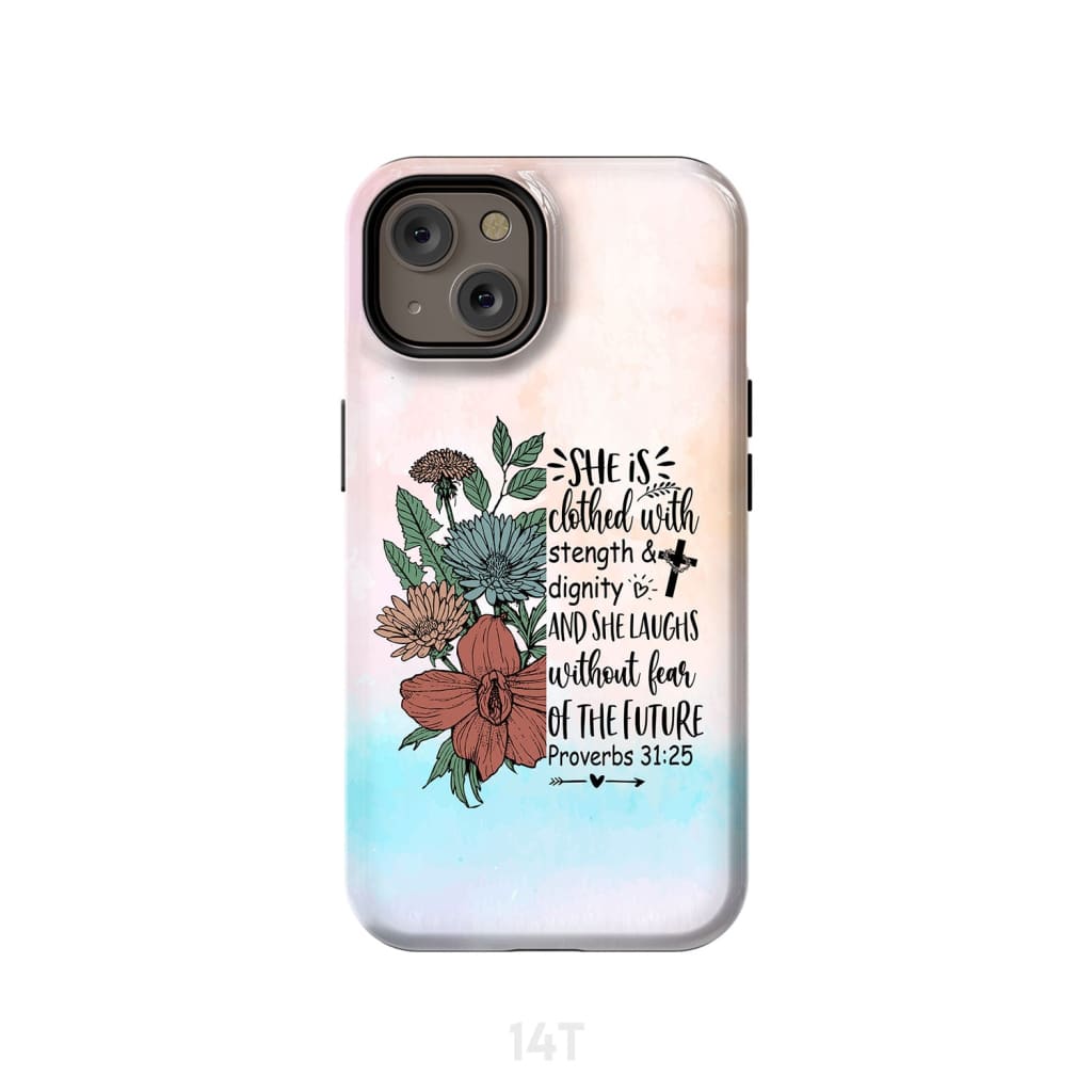 She Is Clothed With Strength And Dignity Phone Case - Inspirational Bible Scripture iPhone Cases
