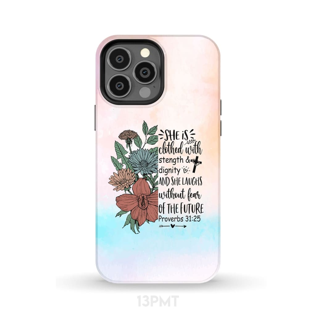 She Is Clothed With Strength And Dignity Phone Case - Inspirational Bible Scripture iPhone Cases