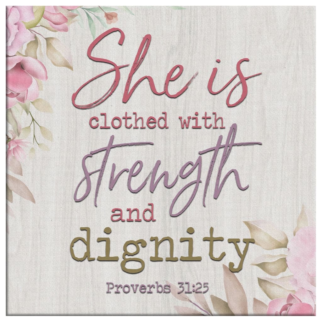 She Is Clothed With Strength And Dignity Wall Decor Canvas Wall Art - Bible Verse Wall Art - Christian Decor