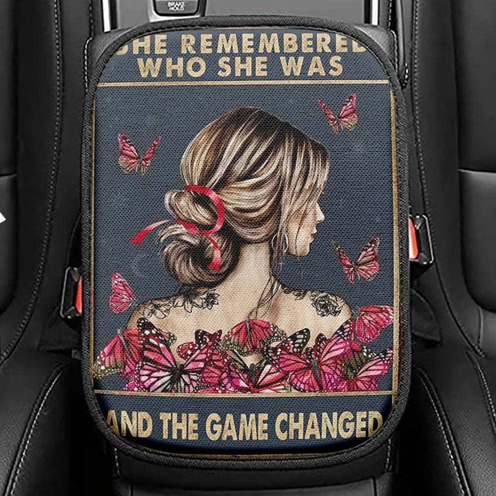 She Remembered Who She Was And The Game Changed Seat Box Cover, Gifts For Women, Teen Girls, Motivational Car Interior Accessories