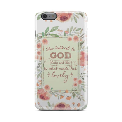 She Talked To God Daily And That Is What Made Her Lovely Phone Case - Inspirational Bible Scripture iPhone Cases