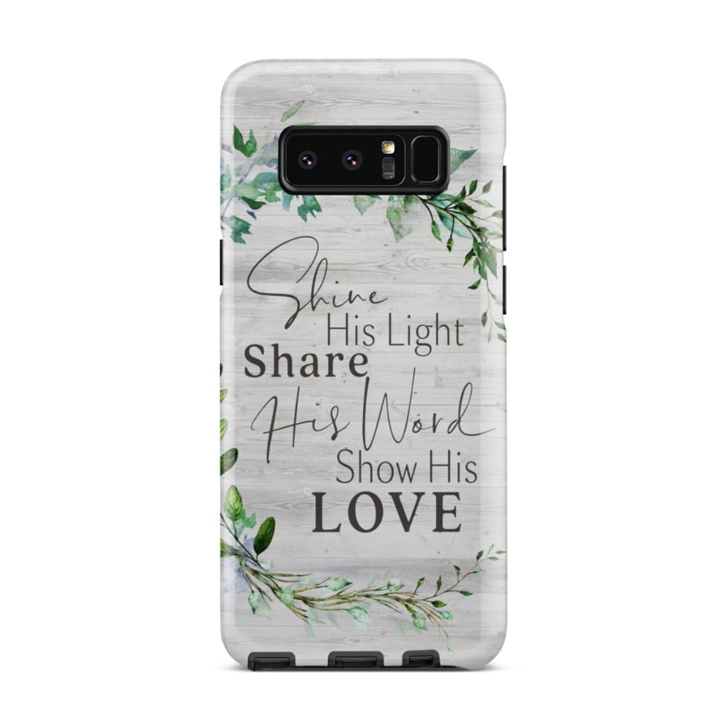 Shine His Light Share His Word Show His Love Phone Case - Christian Phone Cases - Religious Phone Case