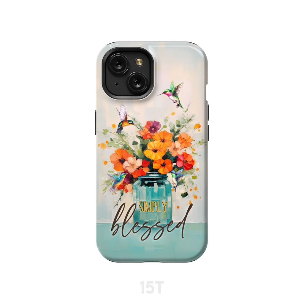 Simply Blessed Hummingbird Vase of Flowers Christian Phone Case - Bible Verse IPhone & Samsung Cases
