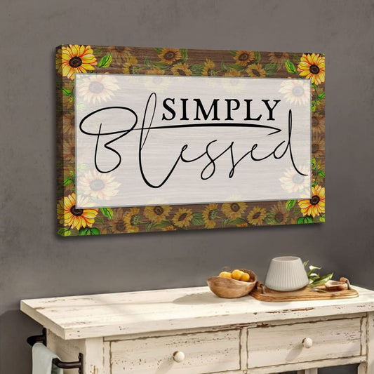 Simply Blessed Sunflower Canvas Wall Art - Christian Canvas - Faith Canvas