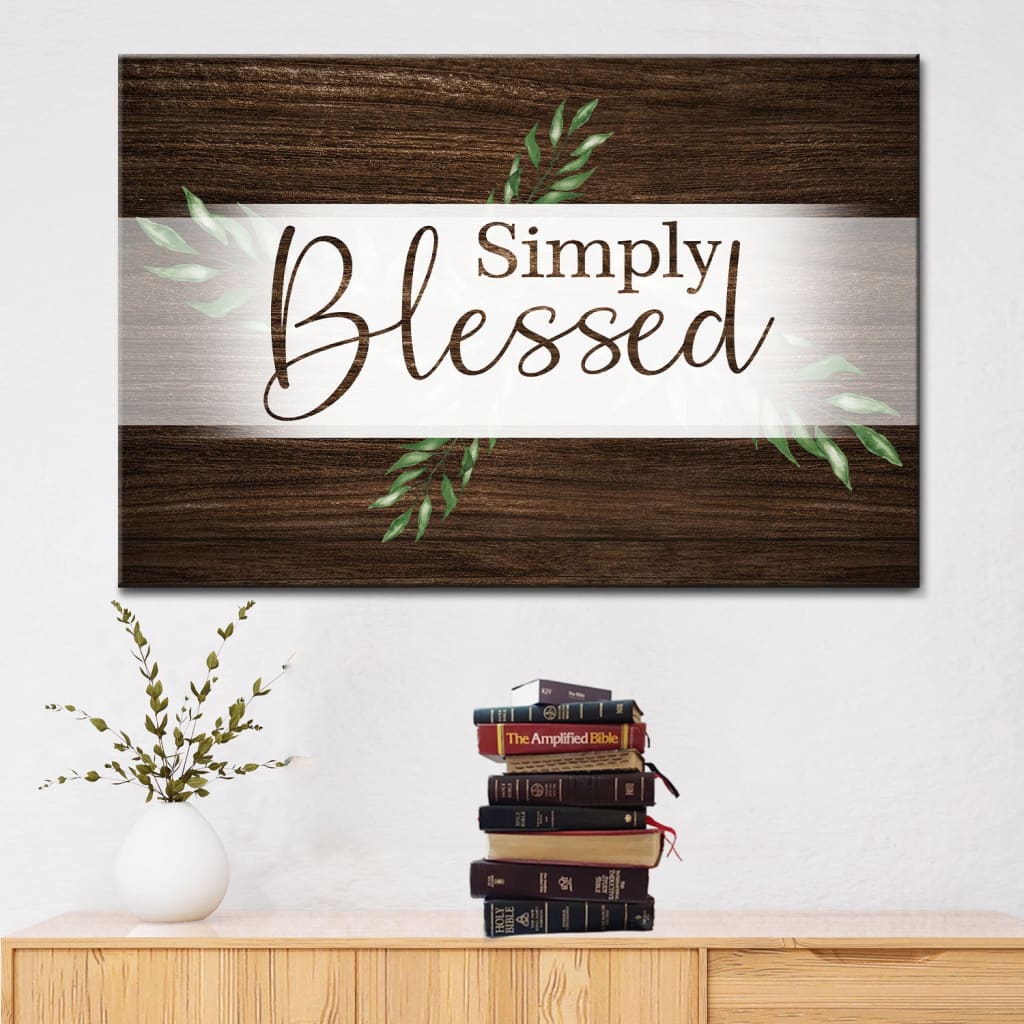 Simply Blessed Wall Art Canvas, Christian Wall Decor, Christian Gifts - Religious Wall Decor