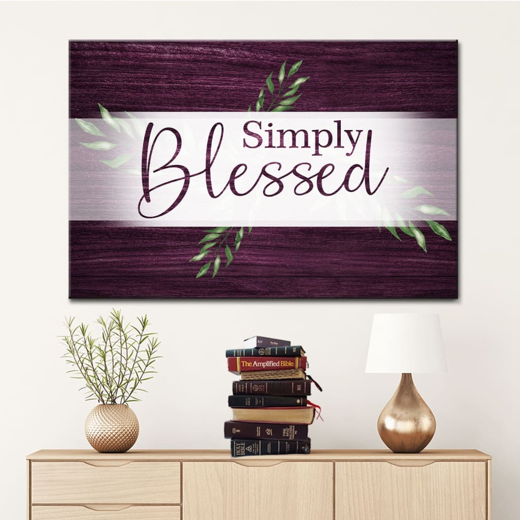 Simply Blessed Wall Art Canvas, Christian Wall Decor, Christian Gifts - Religious Wall Decor