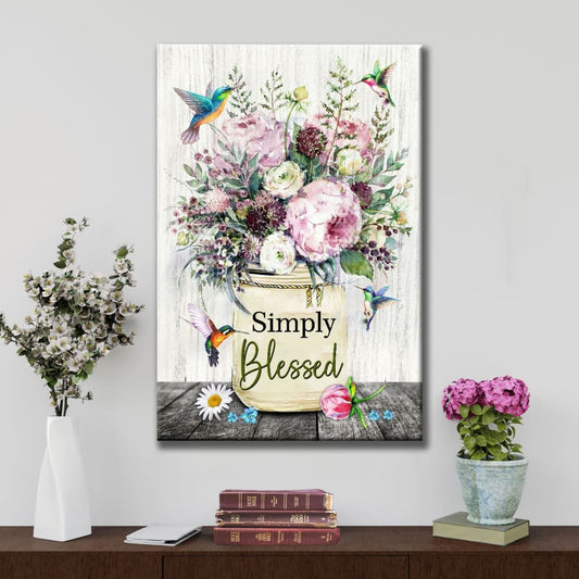 Simply Blessed Wall Art Canvas, Hummingbird Flowers Christian Canvas Wall Art - Bible Verse Canvas - Scripture Wall Decor