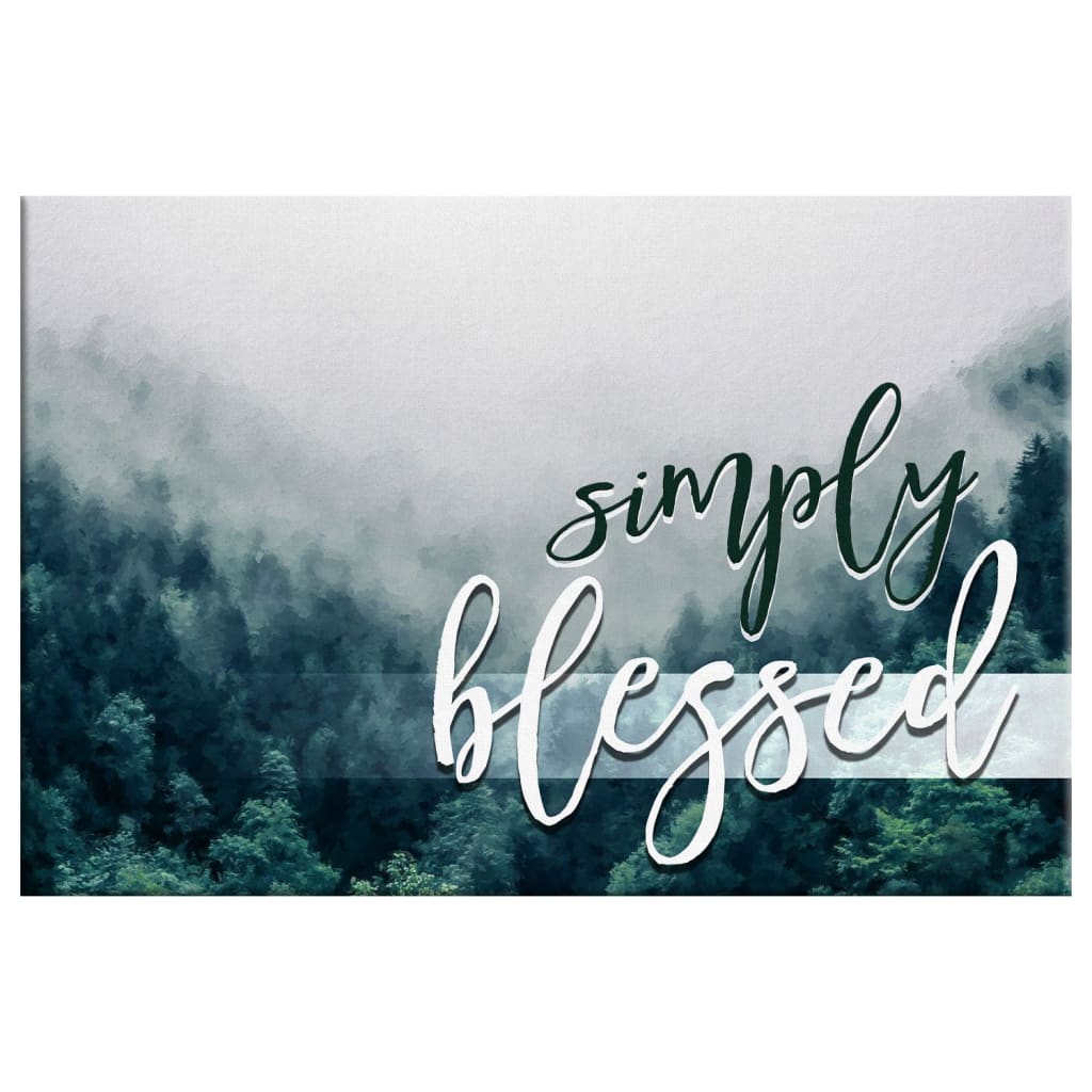 Simply Blessed Wall Art Canvas, Mountain Forest Christian Wall Decor, Christian Gifts - Religious Wall Decor