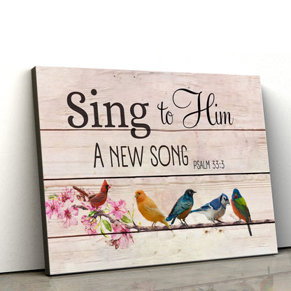 Sing To Him A New Song Psalm 333 Bible Verse Wall Art Canvas