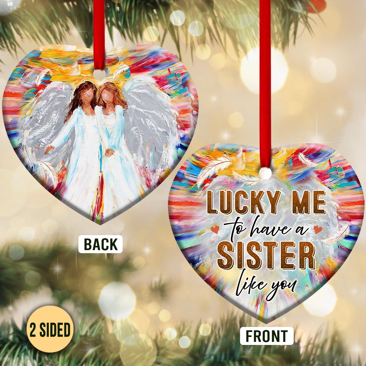 Sister Angel Lucky Me To Have A Sister Like You Heart Ceramic Ornament - Christmas Ornament - Christmas Gift