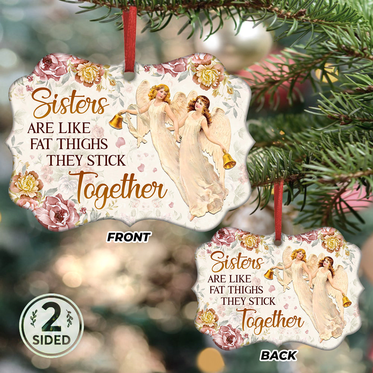 Sister Angel Sisters Are Like Fat Thighs Stick Together Metal Ornament - Christmas Ornament - Christmas Gift
