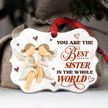 Sister Angel You Are The Best Sister In The Whole World Metal Ornament - Christmas Ornament - Christmas Gift
