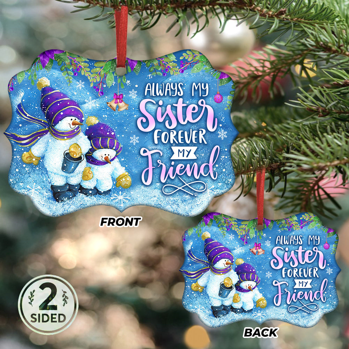 Sister Snowman Always My Sister Forever My Friend 2 Metal Ornament - Christmas Ornament - Christmas Gift