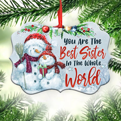 Sister Snowman You Are The Best Sister In The Whole World 2 Metal Ornament - Christmas Ornament - Christmas Gift