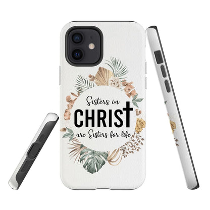Sisters In Christ Are Sisters For Life Phone Case - Inspirational Bible Scripture iPhone Cases