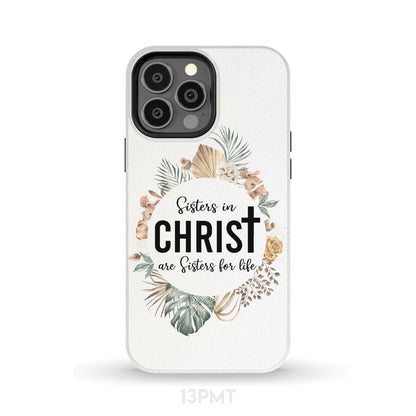 Sisters In Christ Are Sisters For Life Phone Case - Inspirational Bible Scripture iPhone Cases
