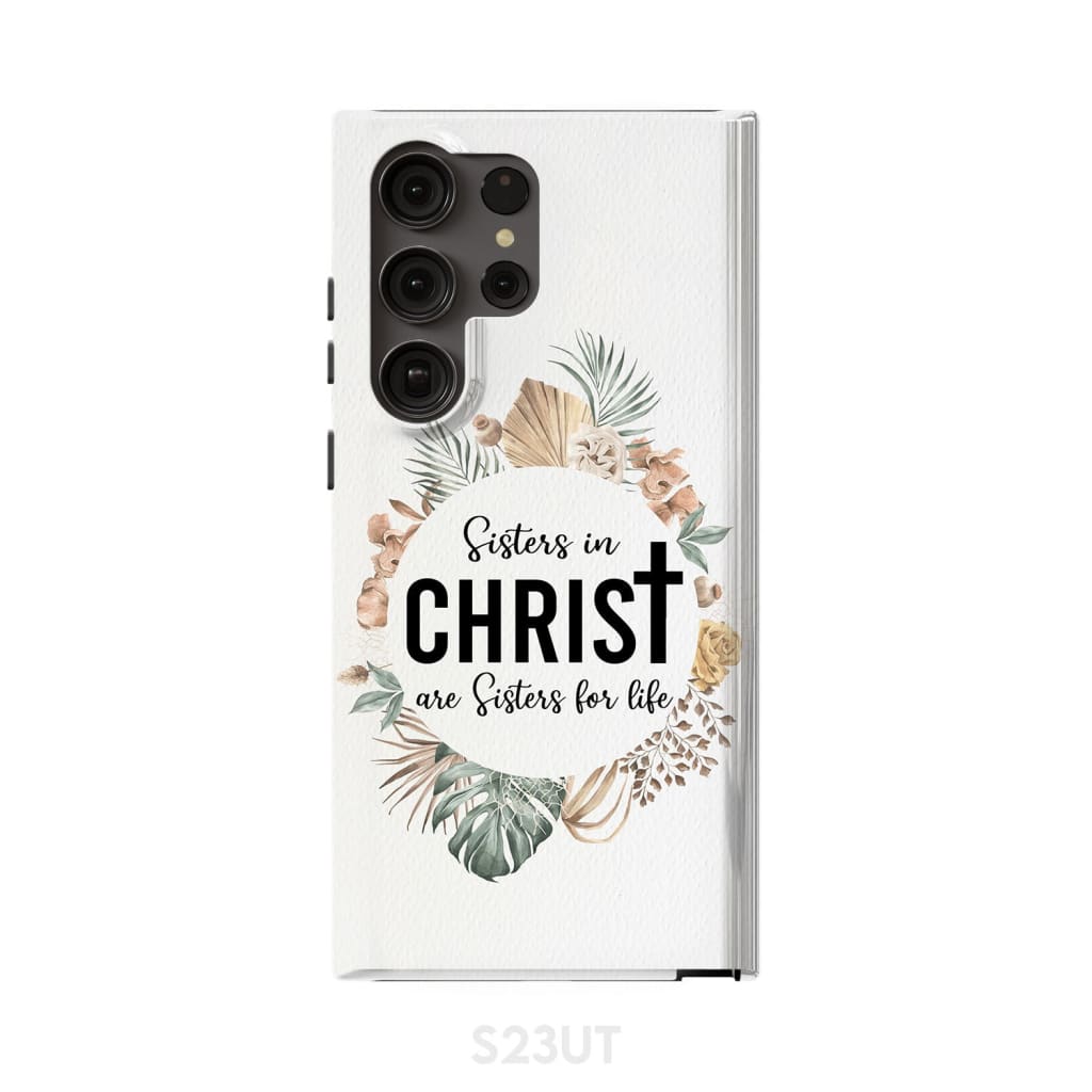 Sisters In Christ Are Sisters For Life Phone Case - Inspirational Bible Scripture iPhone Cases