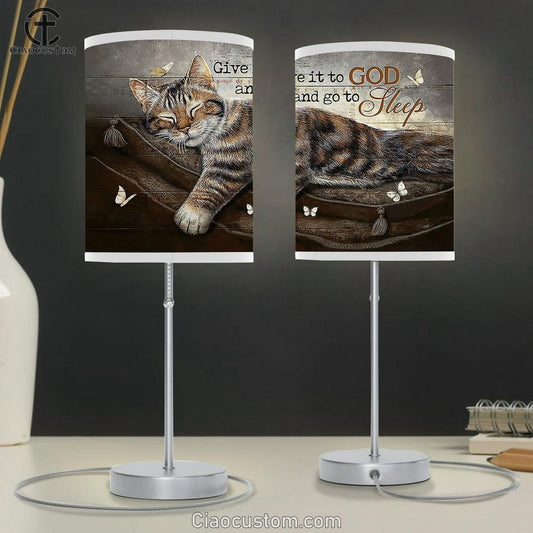Sleeping Cat Give It To God And Go To Sleep Table Lamp Painting - Christian Lamp Art - Gifts For Cat Lovers