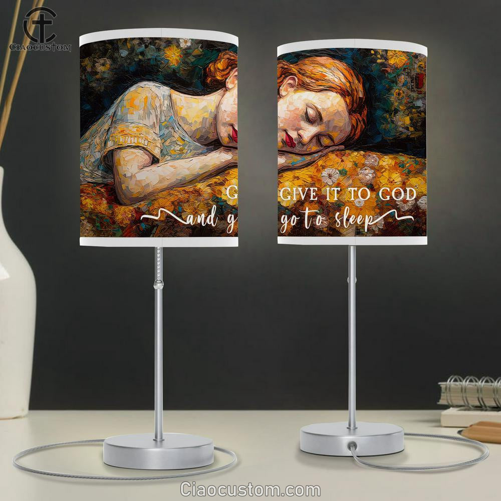 Sleeping Girl - Give It To God And Go To Sleep Table Lamp For Bedroom - Christian Gift For Women V3