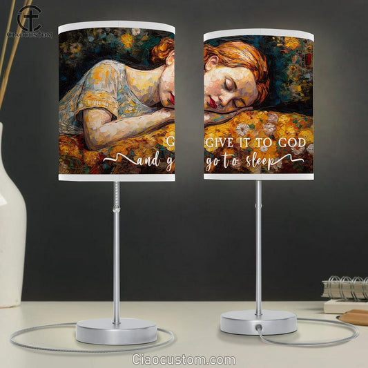 Sleeping Girl - Give It To God And Go To Sleep Table Lamp For Bedroom - Christian Gift For Women V3