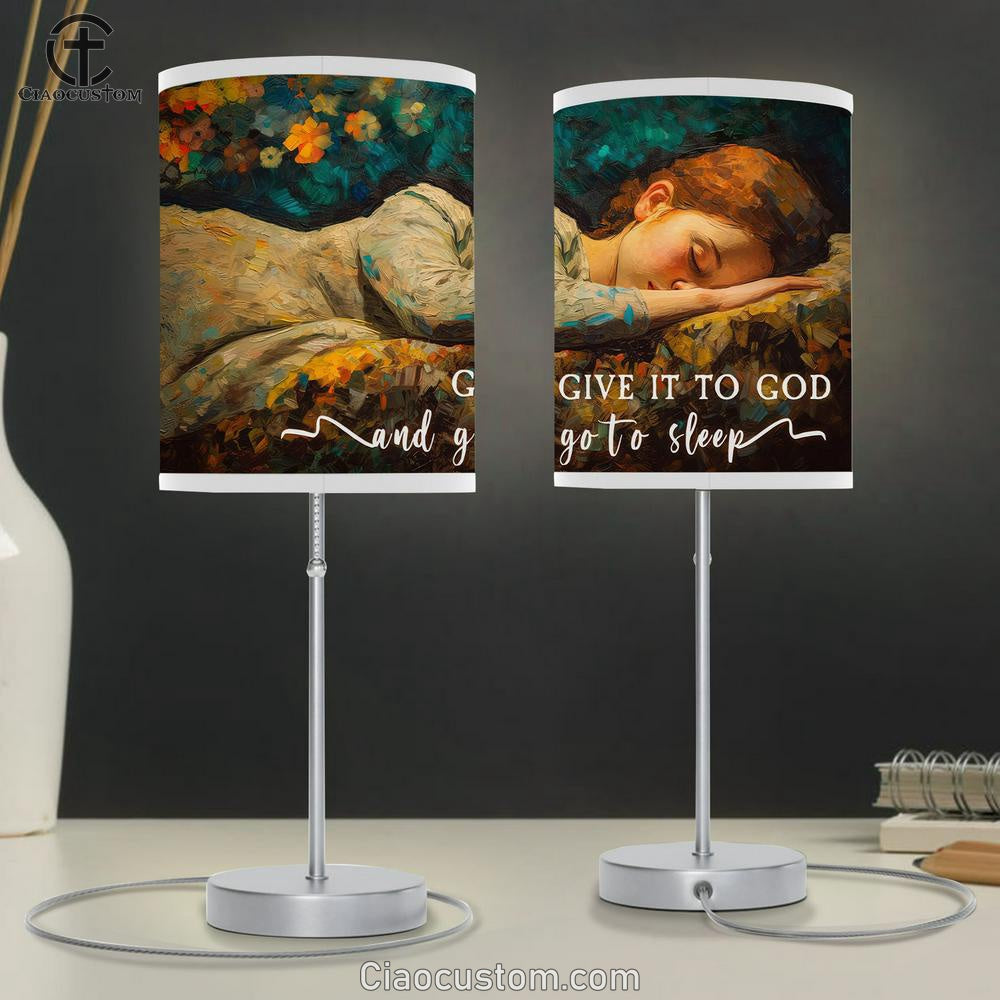 Sleeping Girl - Give It To God And Go To Sleep Table Lamp For Bedroom - Gift For Christian Women V2