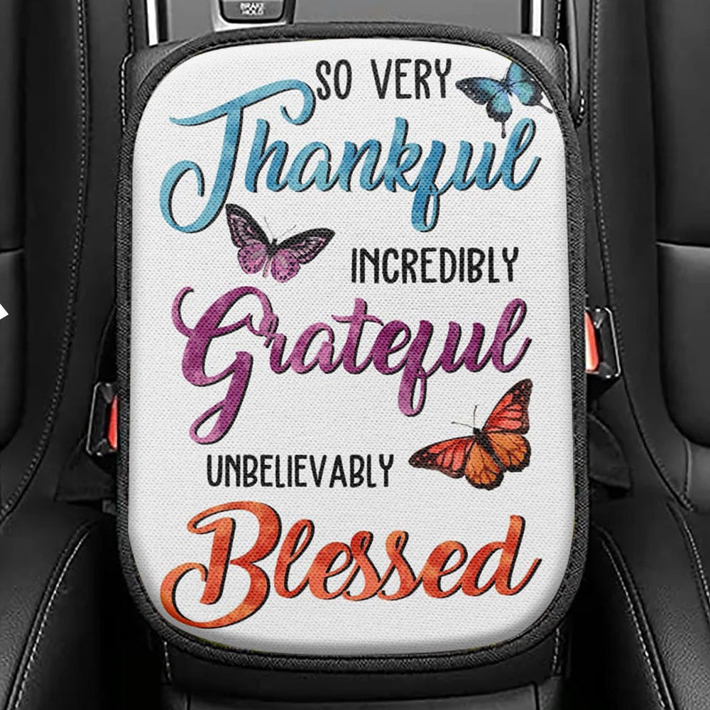 So Very Thankful Incredibly Grateful Unbelievably Blessed Butterflies Seat Box Cover, Bible Verse Car Center Console Cover