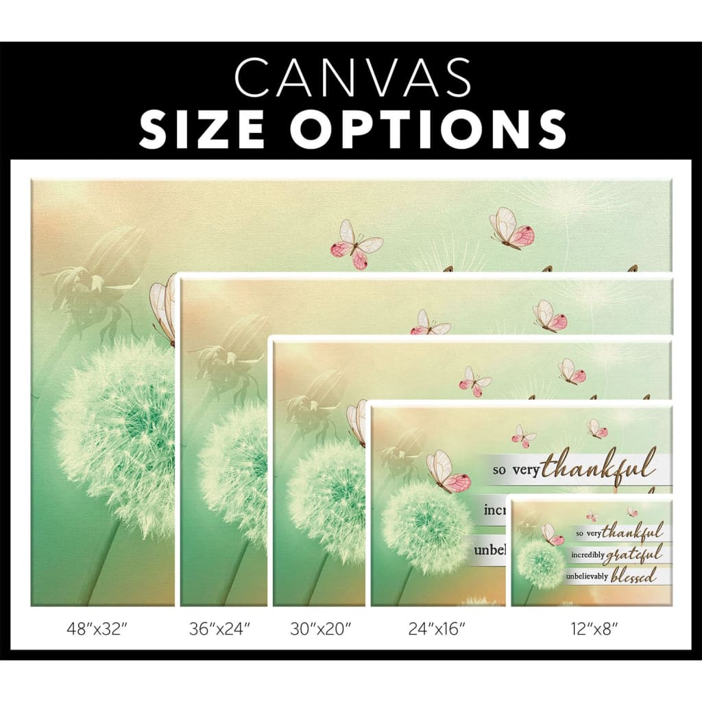 So Very Thankful Incredibly Grateful Unbelievably Blessed Canvas Wall Art - Christian Canvas - Faith Canvas