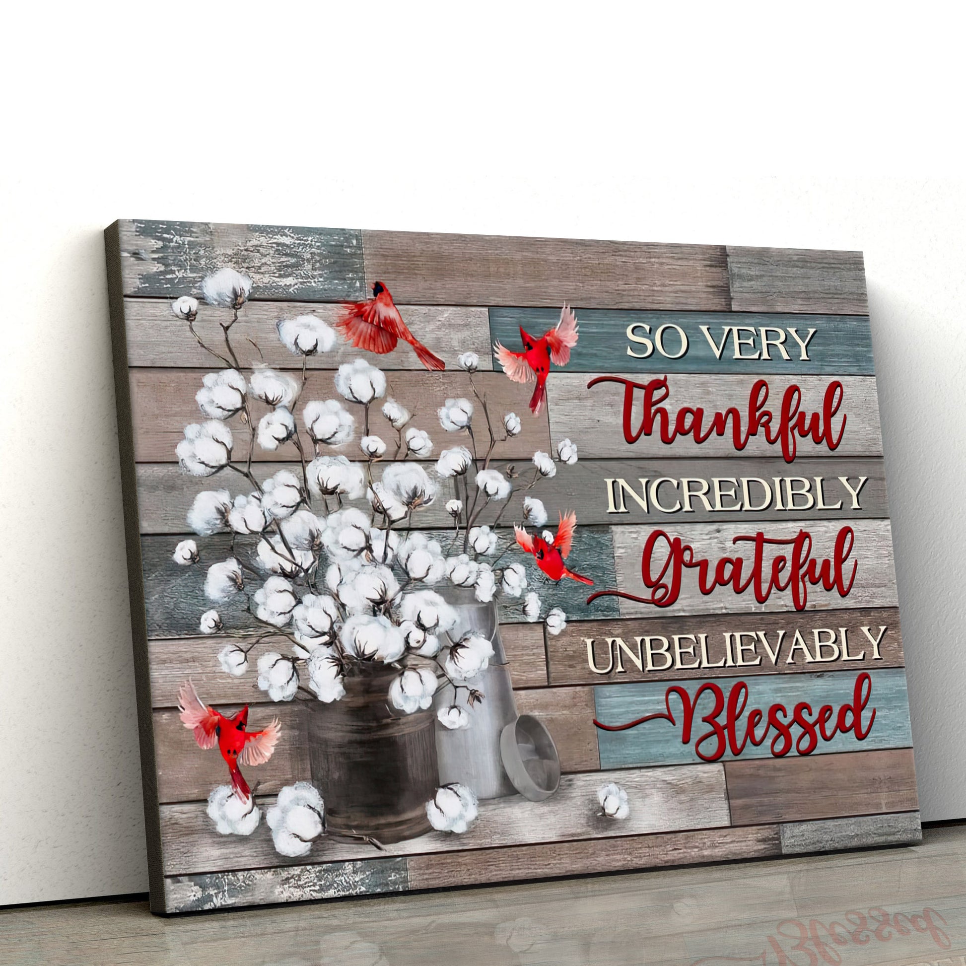 So Very Thankful Incredibly Grateful Unbelievably Blessed Cardinal Flower Wall Art - Art On Wall