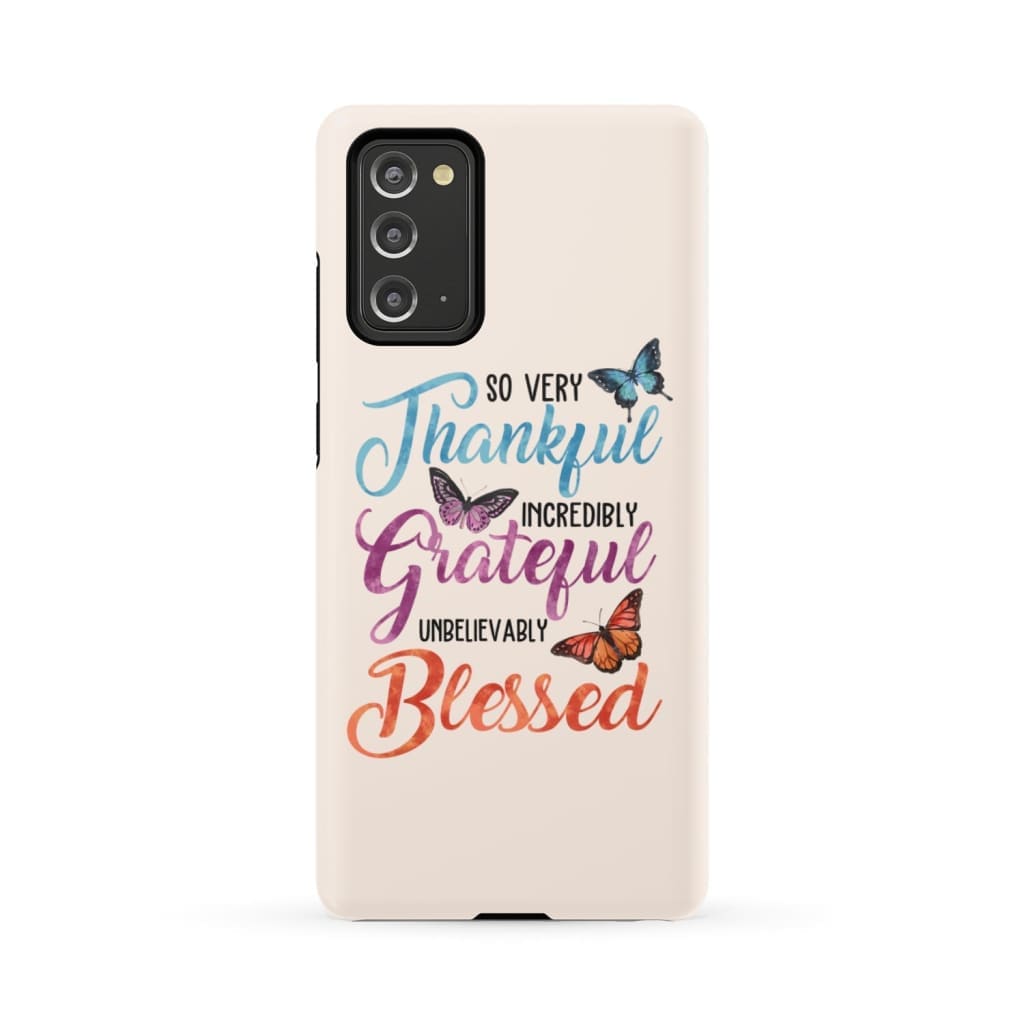 So Very Thankful Incredibly Grateful Unbelievably Blessed Phone Case - Christian Phone Cases - Inspirational Bible Scripture iPhone Cases