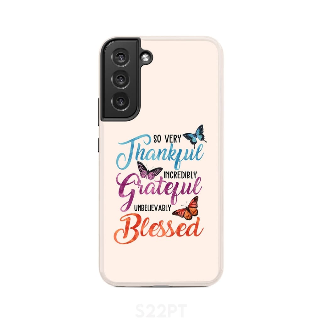 So Very Thankful Incredibly Grateful Unbelievably Blessed Phone Case - Christian Phone Cases - Inspirational Bible Scripture iPhone Cases