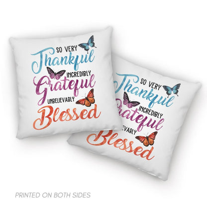 So Very Thankful Incredibly Grateful Unbelievably Blessed Pillow, Christian Pillow