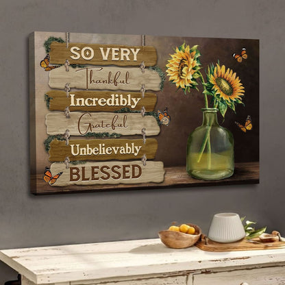 So Very Thankful Incredibly Grateful Unbelievably Blessed Wall Art Canvas, Christian Wall Decor - Religious Wall Decor