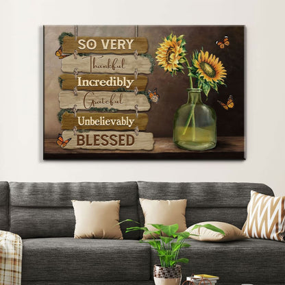 So Very Thankful Incredibly Grateful Unbelievably Blessed Wall Art Canvas, Christian Wall Decor - Religious Wall Decor
