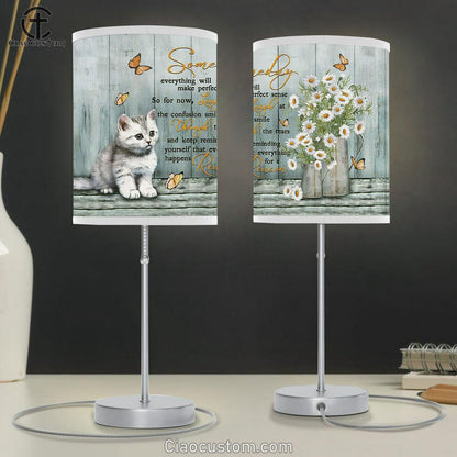 Someday Everything Will Make Perfect Sense White Cat Daisy Vase Table Lamp Painting - Christian Lamp Art - Gifts For Cat Lovers
